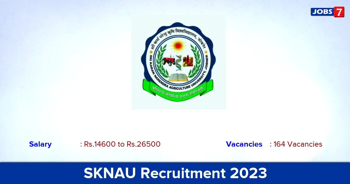 SKNAU Recruitment 2023 - Apply Offline for 164 Non Teaching Vacancies