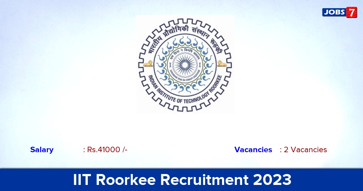 IIT Roorkee Recruitment 2023 - Apply Offline for JRF Jobs