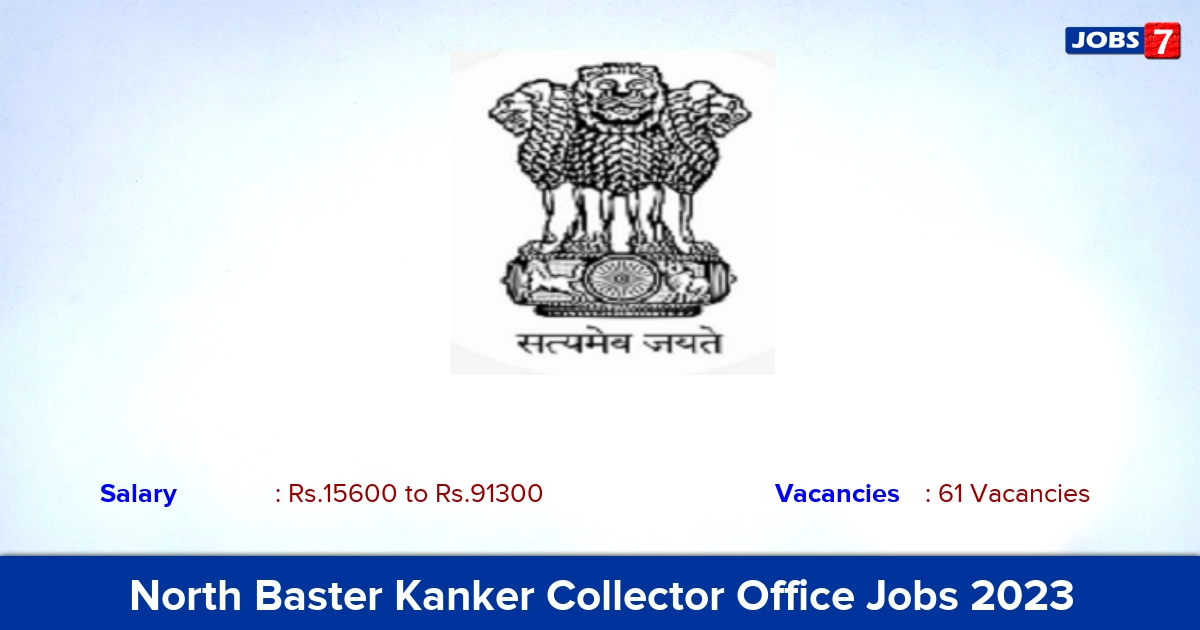 North Baster Kanker Collector Office Recruitment 2023 - Apply Offline for 61 Stenographer, Chowkidar Vacancies