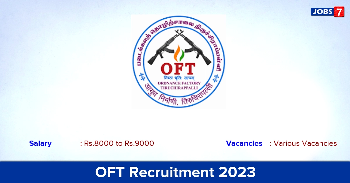 OFT Recruitment 2023 - Apply Online for Diploma & Graduate Engineering Apprentice Vacancies