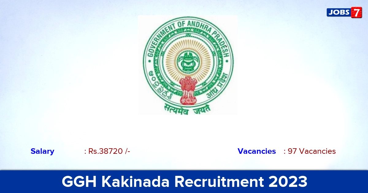 GGH Kakinada Recruitment 2023 - Apply Offline for 97 Staff Nurse Vacancies