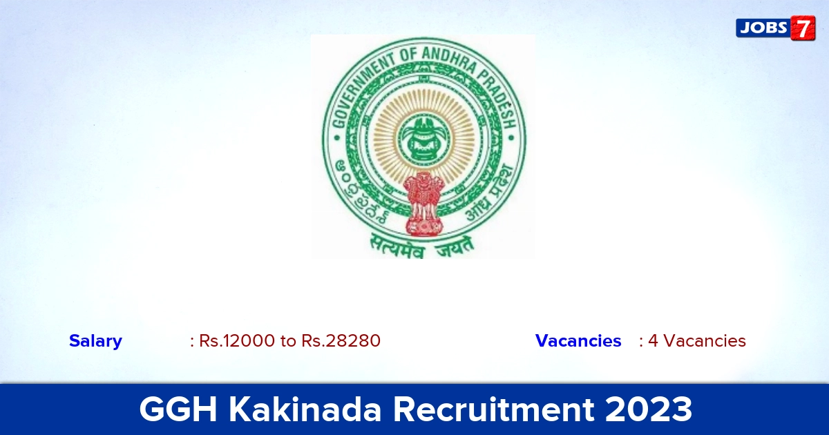GGH Kakinada Recruitment 2023 - Apply Offline for Counselor, Dark Room Assistant Jobs