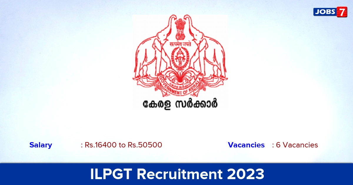 ILPGT Recruitment 2023 - Apply Offline for Manager, Officer Jobs