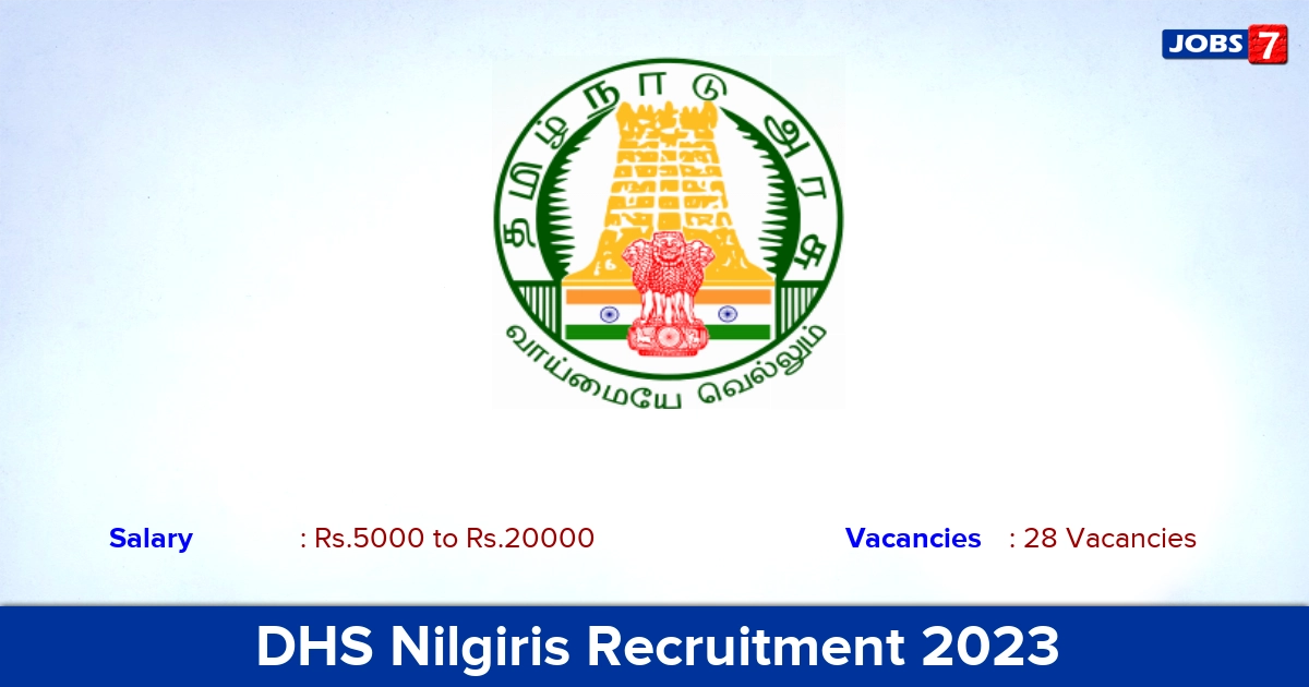 DHS Nilgiris Recruitment 2023 - Apply Online for 28 Lab Technician, Driver Vacancies
