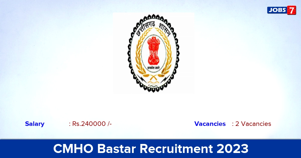 CMHO Bastar Recruitment 2023 - Apply Offline for Radiologist Jobs