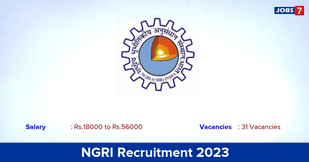 NGRI Recruitment 2023 - Apply Offline for 31 Project Associate, Project Scientist Vacancies