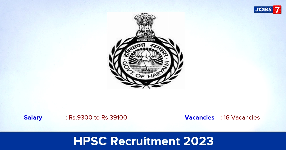HPSC Recruitment 2023 - Apply Online for 16 Sub Divisional Engineer, Assistant Town Planner, Curator vacancies