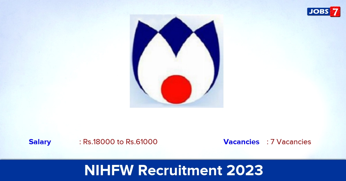 NIHFW Recruitment 2023 - Apply Offline for Project Assistant, Field Investigator Jobs
