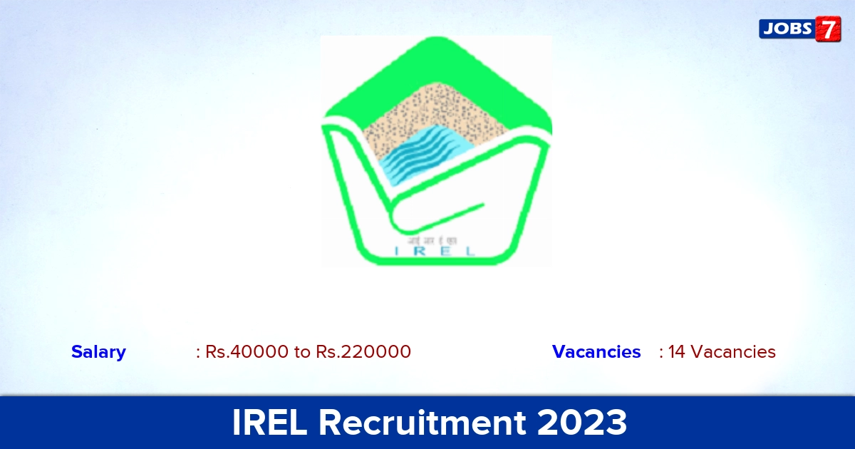 IREL Recruitment 2023 - Apply Online for 14 Assistant Manager, Manager Vacancies