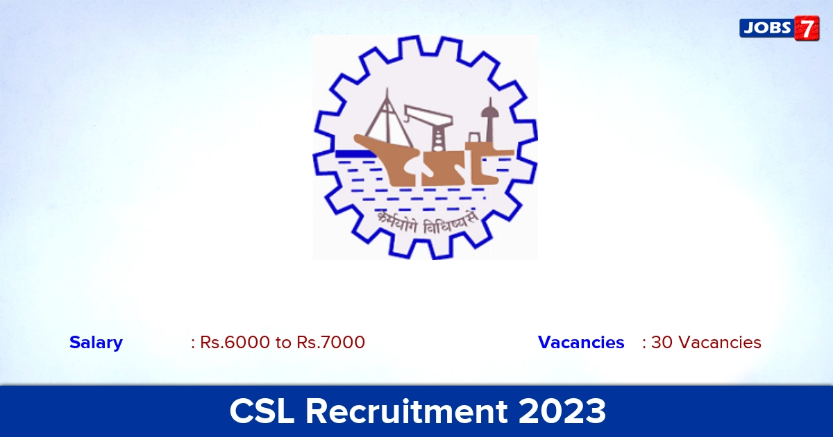 CSL Recruitment 2023 - Apply Online for 30 Rigger Trainee Vacancies