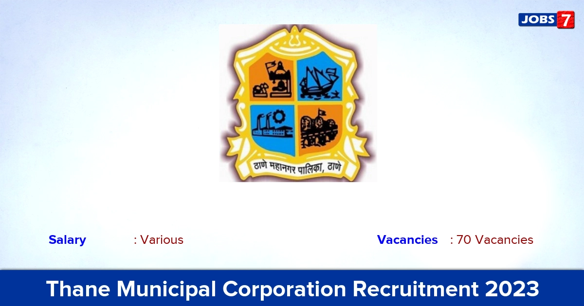Thane Municipal Corporation Recruitment 2023 - Apply Offline for 70 Assistant Professor, Lecturer Vacancies