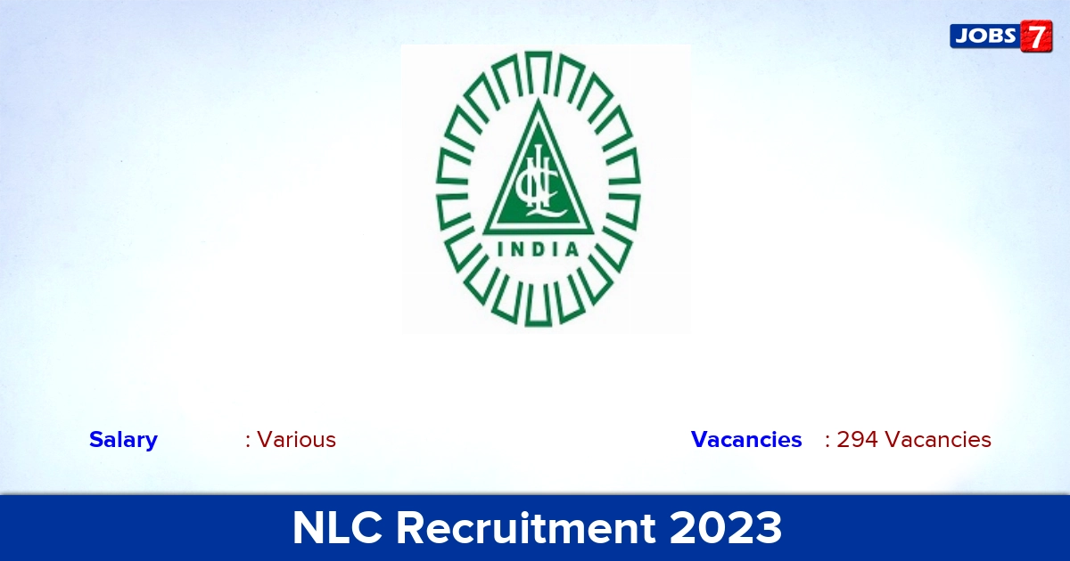 NLC Recruitment 2023 - Apply Online for 294 Manager, Executive Engineer Vacancies