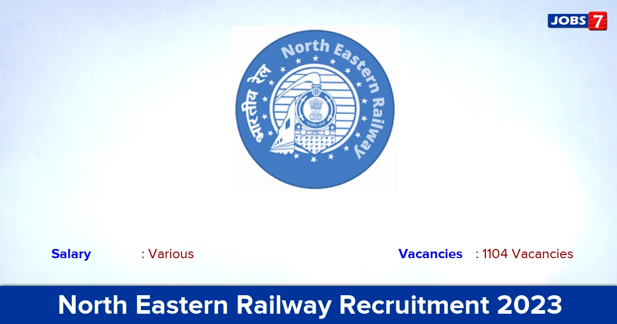 North Eastern Railway Recruitment 2023 - Apply Online for 1104 Apprentices Vacancies