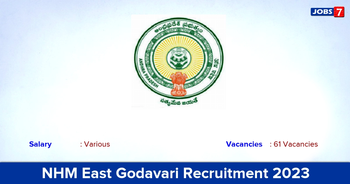 NHM East Godavari Recruitment 2023 - Apply Offline for 61 Medical Officers, Staff Nurses Vacancies