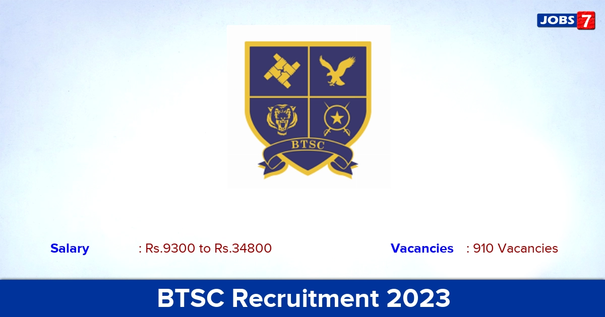 BTSC Recruitment 2023 - Apply Online for 910 ITI Trade Instructor Vacancies