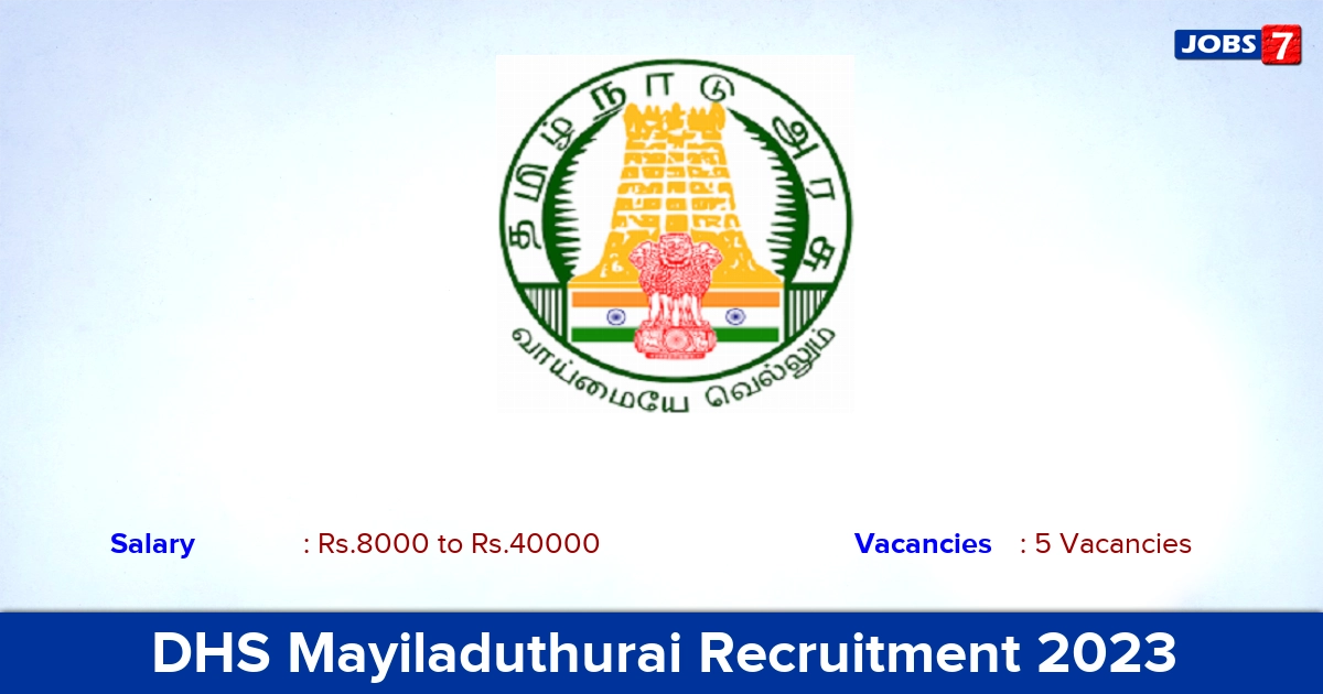 DHS Mayiladuthurai Recruitment 2023 - Apply Offline for Physiotherapist, Microbiologist Jobs