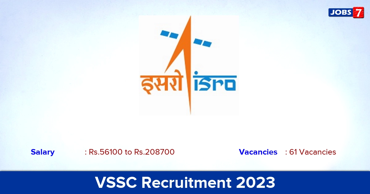 VSSC Recruitment 2023 - Apply Online for 61 Scientist, Engineer Vacancies