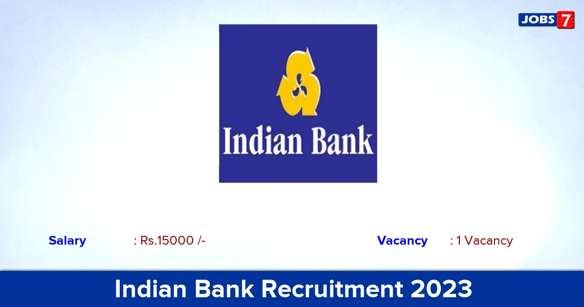 Indian Bank Recruitment 2023 - Apply Offline for FLC Jobs
