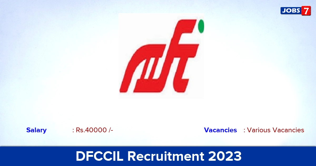 DFCCIL Recruitment 2023 - Apply Offline for Consultant Vacancies
