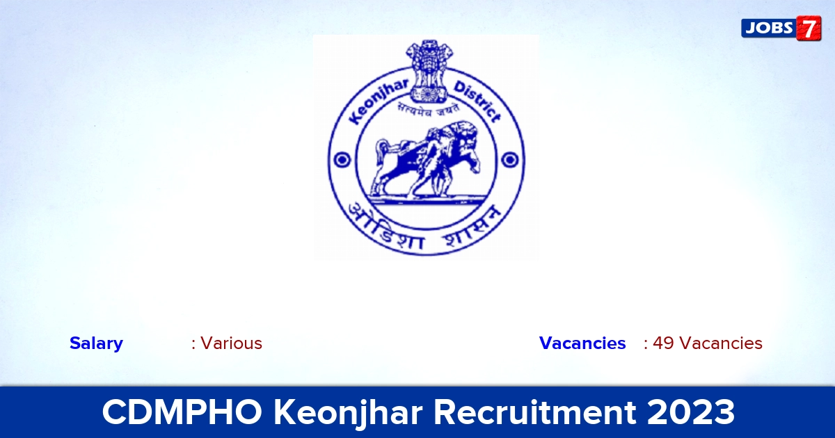 CDMPHO Keonjhar Recruitment 2023 - Apply Offline for 49 Medical Officer, Pharmacist Vacancies