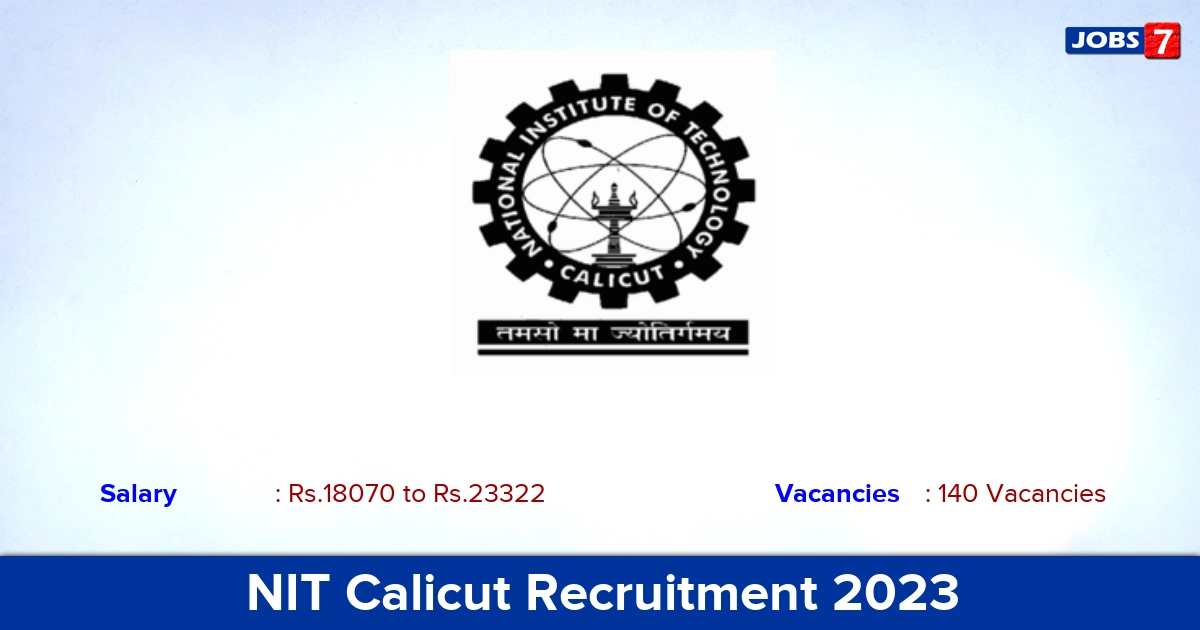 NIT Calicut Recruitment 2023 - Apply Online for 140 Technical Staff Vacancies