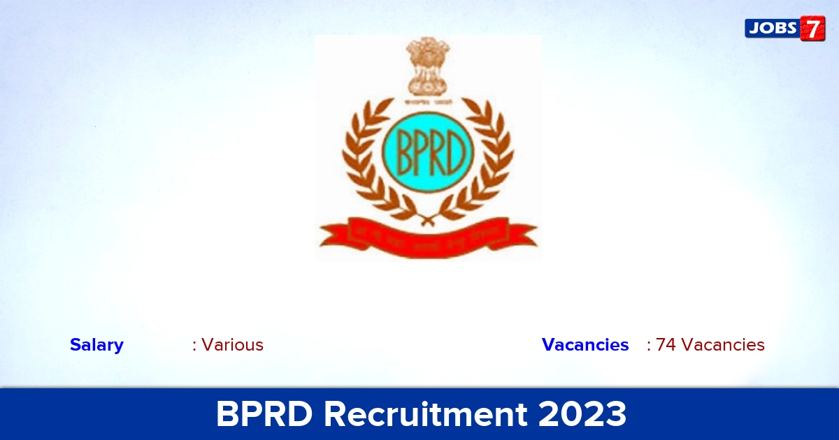 BPRD Recruitment 2023 - Apply Offline for 74 Constable, Driver Vacancies