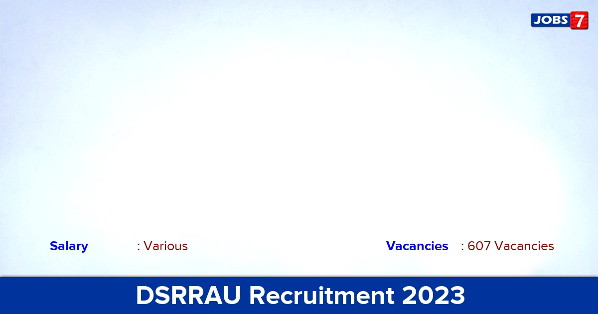 DSRRAU Recruitment 2023 - Apply Online for 607 Medical Officer Vacancies