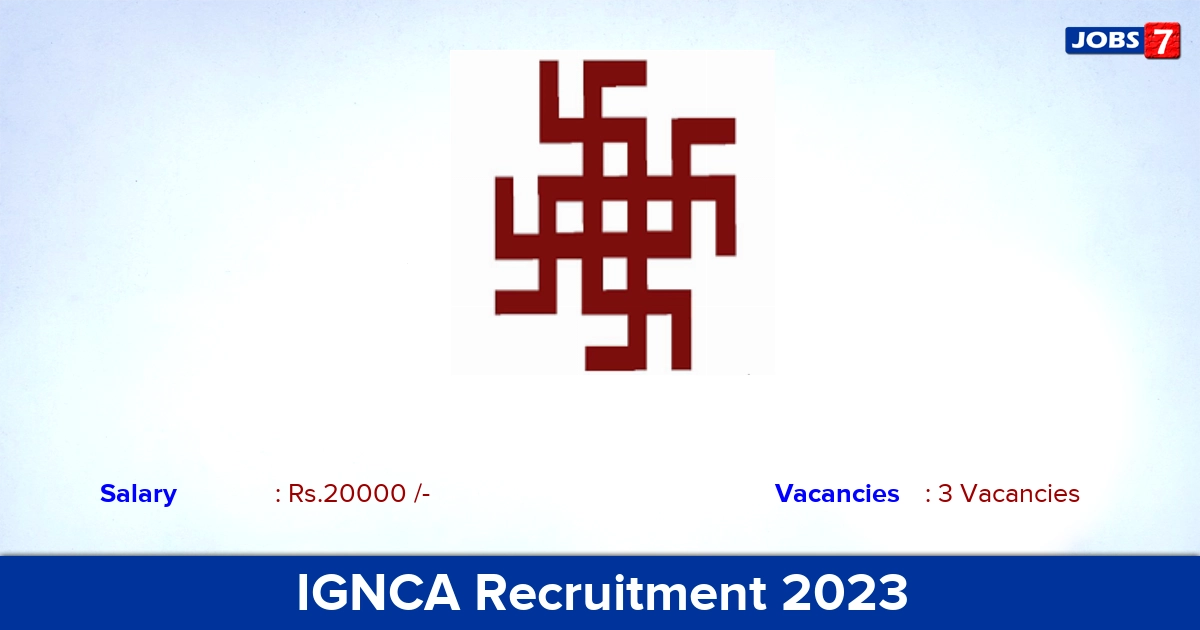 IGNCA Recruitment 2023 - Apply Offline for Project Assistant, Private secretary Jobs