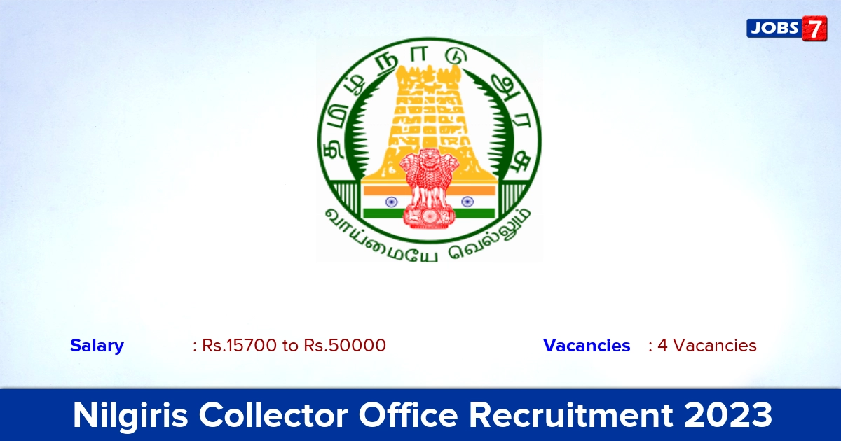 Nilgiris Collector Office Recruitment 2023 - Apply Offline for Office Assistant Jobs