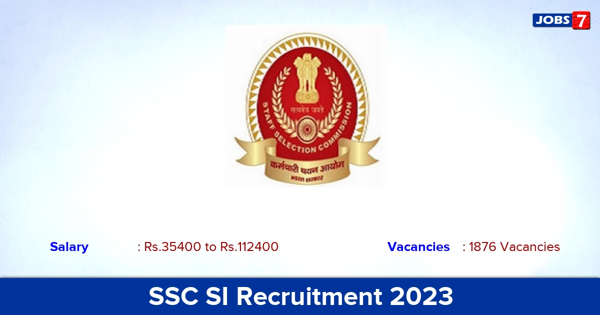 SSC SI Recruitment 2023 - Apply Online for 1876 Sub Inspector Vacancies