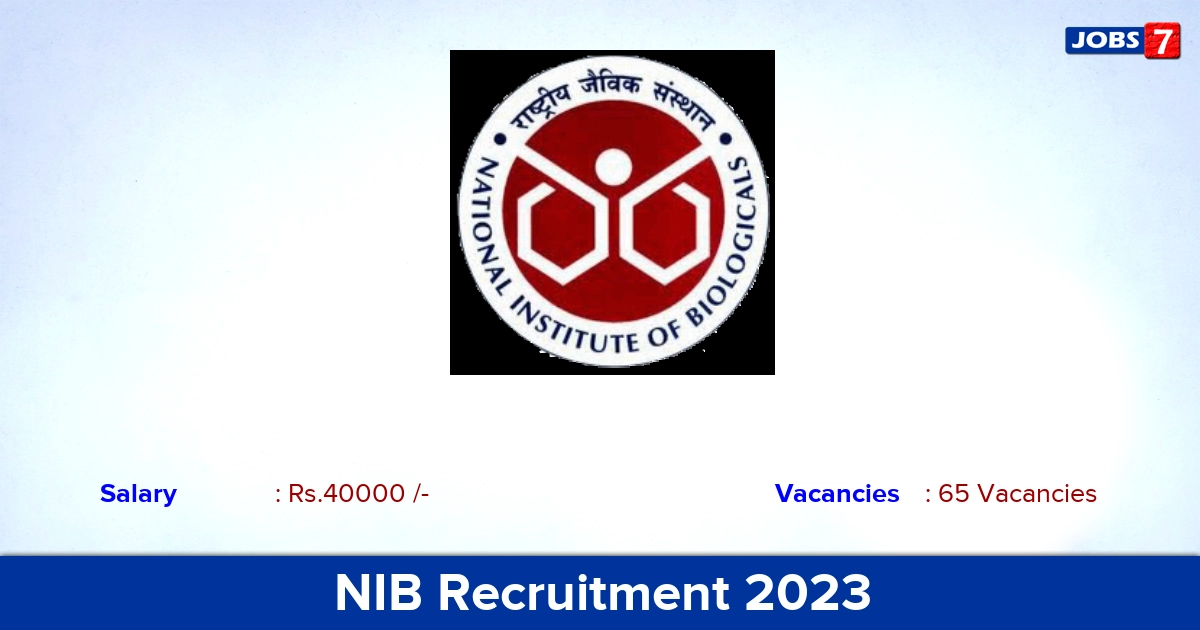 NIB Recruitment 2023 - Apply Online for 65 Biologist Vacancies