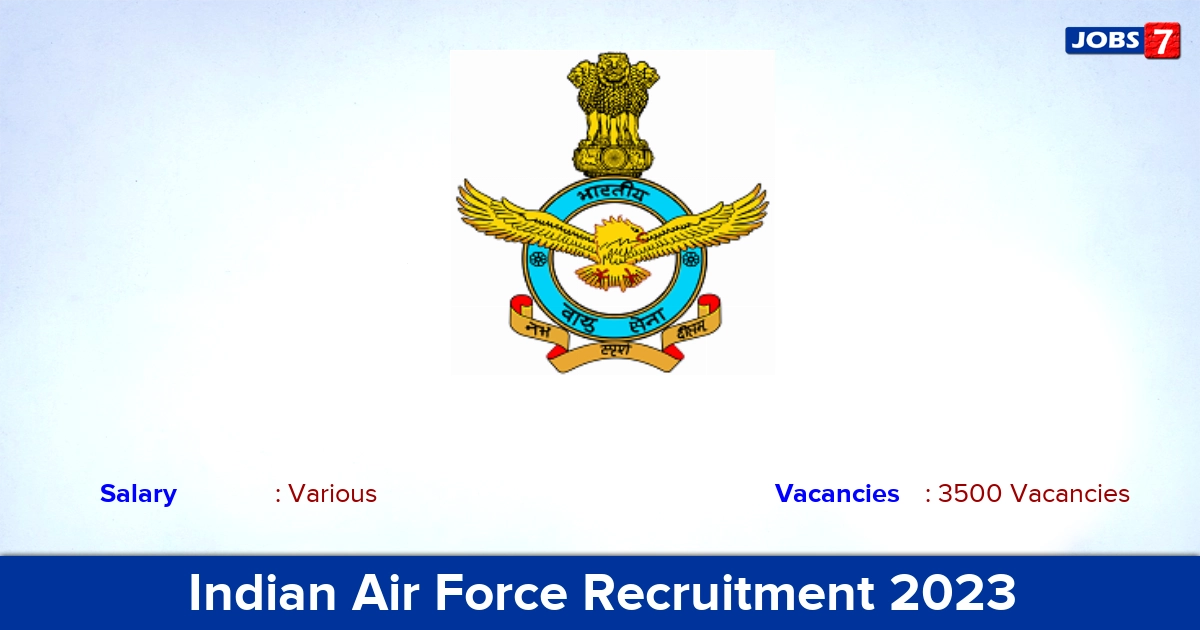 Indian Air Force Recruitment 2023 (Extended) - Apply 3500 Agniveer Intake 01/2024 Vacancies