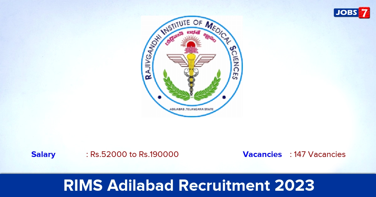 RIMS Adilabad Recruitment 2023 - Apply Offline for 147 Assistant Professor Vacancies