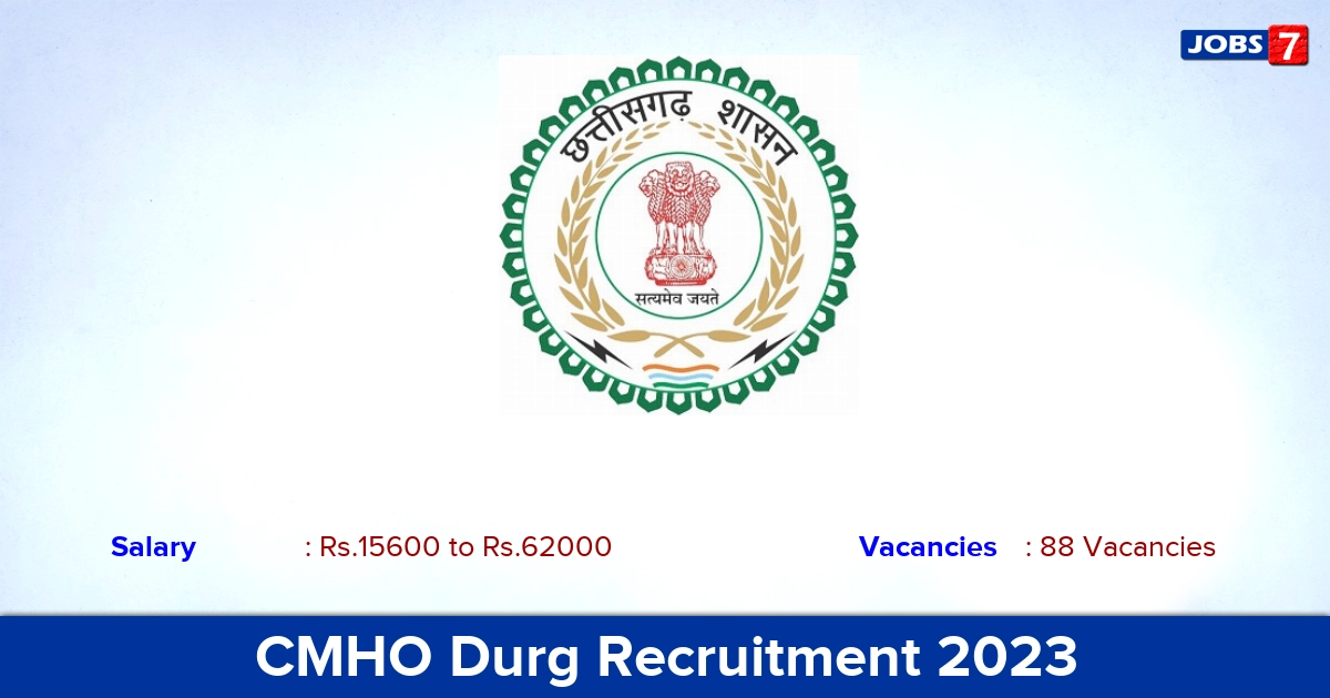 CMHO Durg Recruitment 2023 - Apply Online for 88 Chowkidar Vacancies
