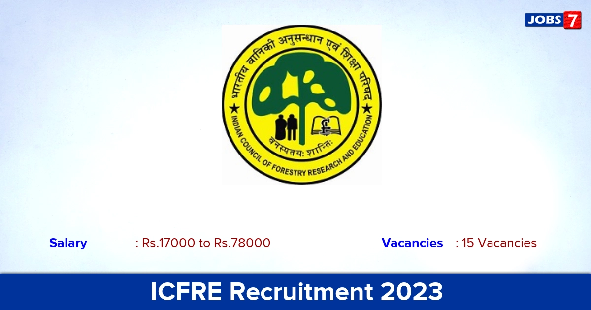 ICFRE Recruitment 2023 - Apply Offline for 15 Junior Project Fellow Vacancies