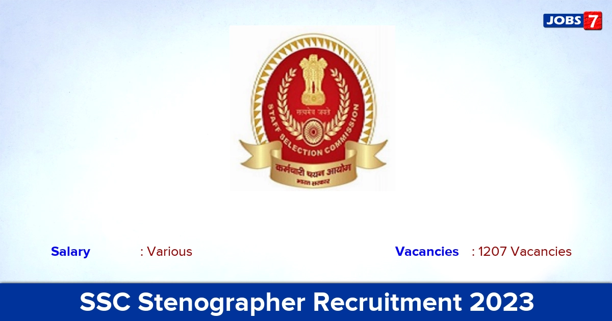 SSC Stenographer Recruitment 2023 - Apply Online for 1207 Stenographer Vacancies