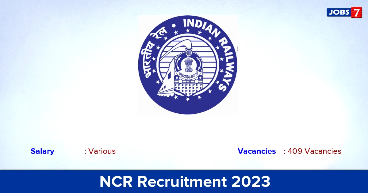 NCR Recruitment 2023 - Apply Online for 409 Assistant Loco Pilot Vacancies