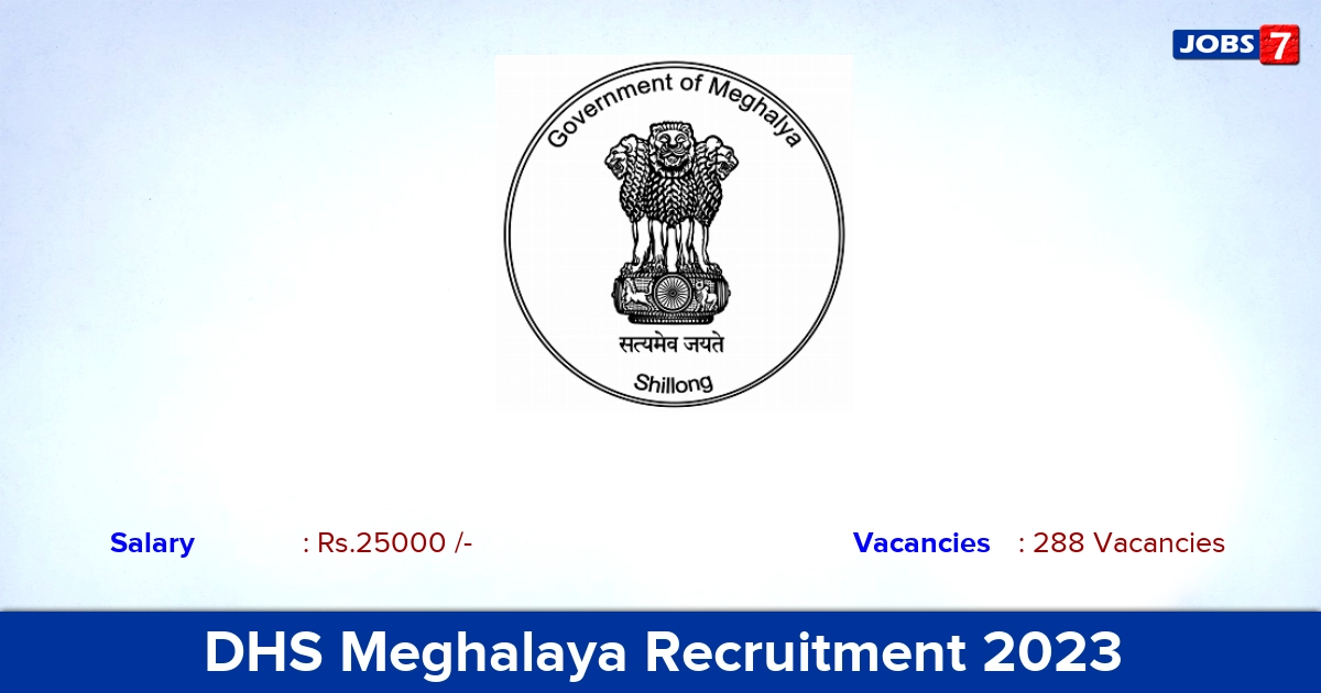 DHS Meghalaya Recruitment 2023 - Apply Online for 288 Staff Nurse Vacancies