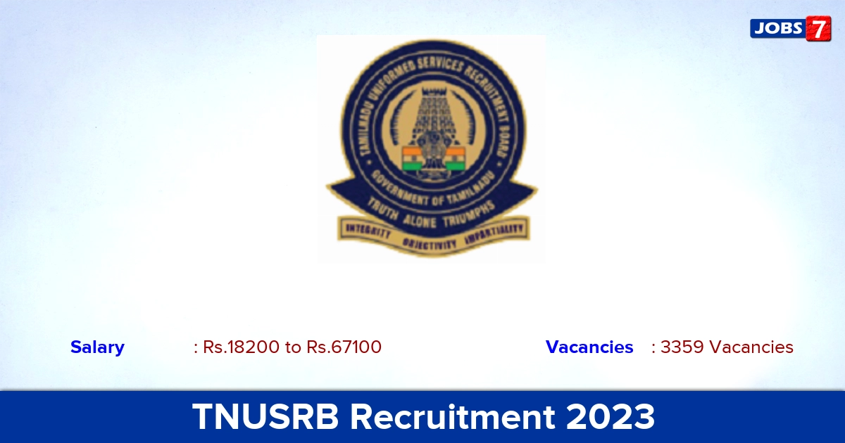 TNUSRB Recruitment 2023 - Apply Online for 3359 Constable, Firemen Vacancies