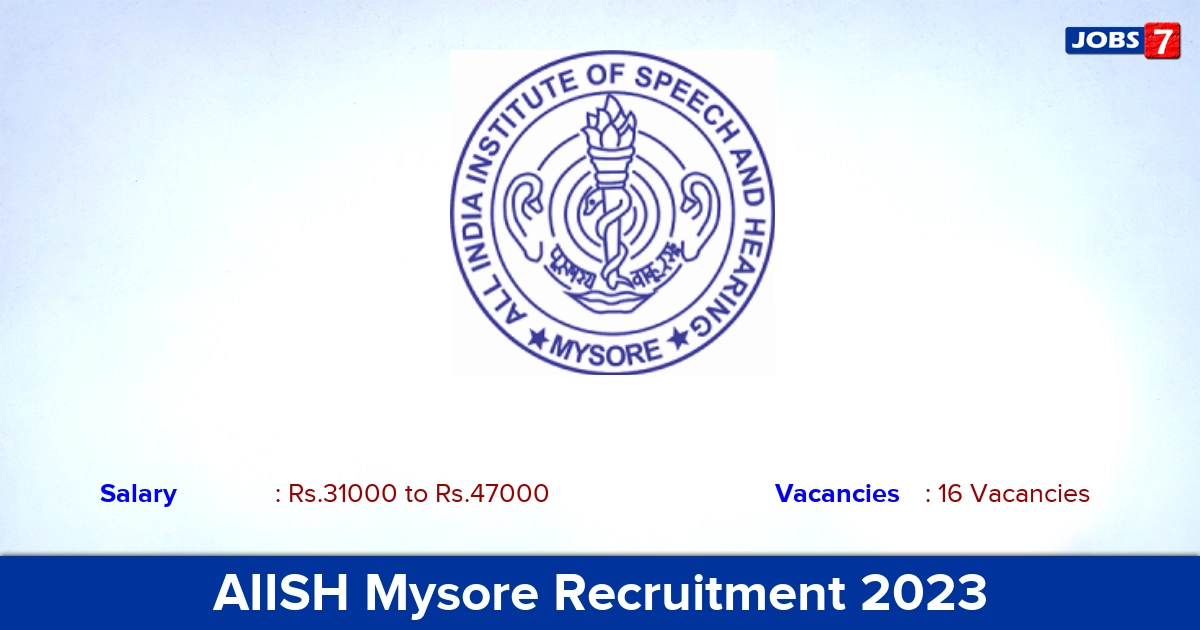 AIISH Mysore Recruitment 2023 - Apply Offline for 16 Research Officer Vacancies