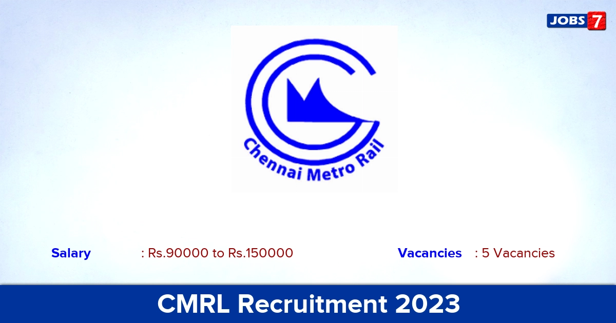 CMRL Recruitment 2023 - Additional General Manager Jobs
