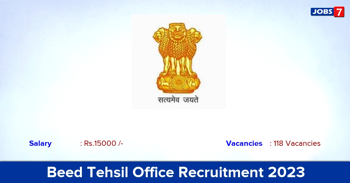 Beed Tehsil Office Recruitment 2023 - Apply Offline for 118 Kotwal Vacancies