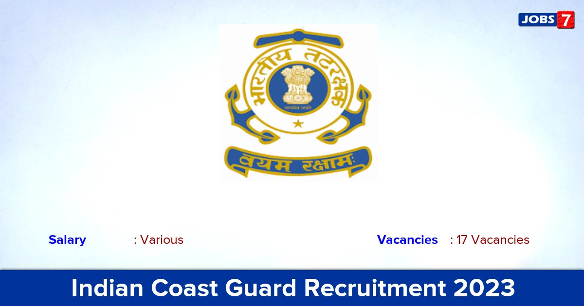 Indian Coast Guard Recruitment 2023 - Apply Offline for 17 Lascar Vacancies