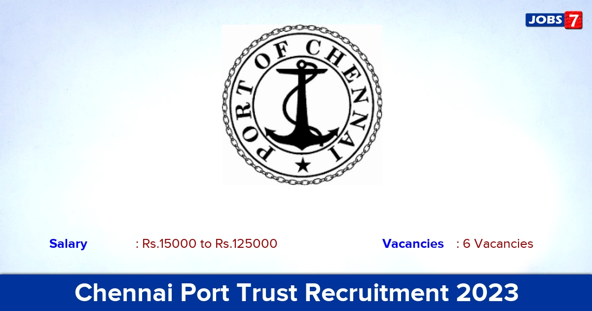Chennai Port Trust Recruitment 2023 - Pharmacist, Radiologist Jobs