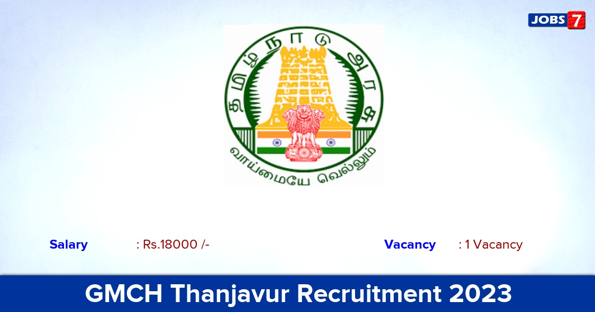 GMCH Thanjavur Recruitment 2023 - Apply Trauma Registry Assistant Jobs