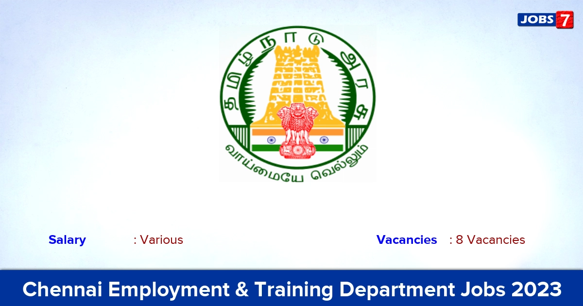 Chennai Employment & Training Department Recruitment 2023 - Apply Now!