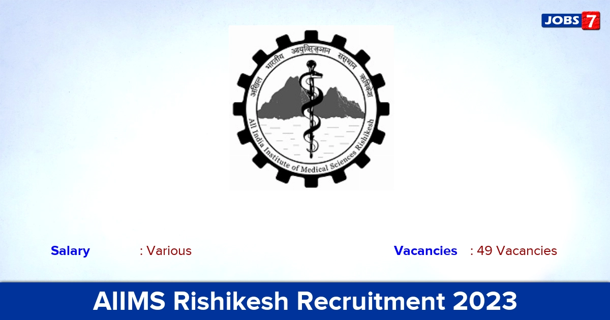 AIIMS Rishikesh Recruitment 2023 - Apply Online for 49 Senior Resident Vacancies