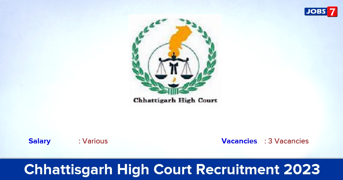 Chhattisgarh High Court Recruitment 2023: Apply for District Judge Jobs