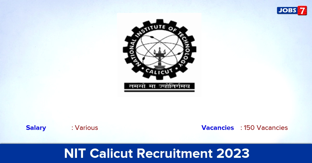 NIT Calicut Recruitment 2023 - Apply Online for 150 Non Teaching Vacancies