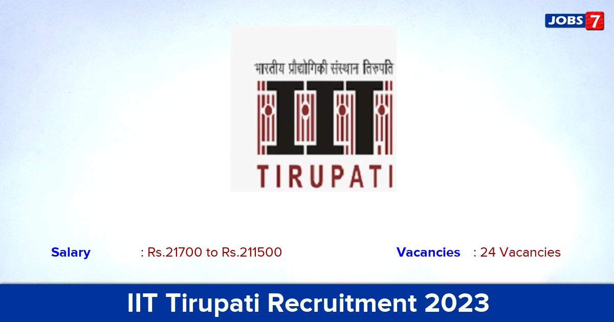 IIT Tirupati Recruitment 2023 - Apply Online for 24 Junior Assistant Vacancies